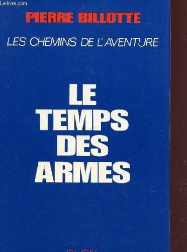 Le Temps Des Armes / Collectin Les Chemins De L'aventure.