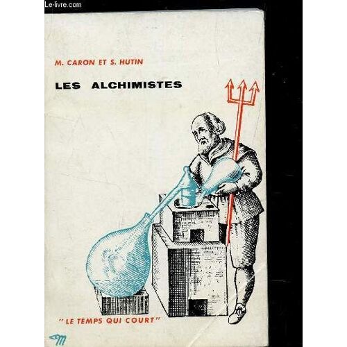 Les Alchimistes /