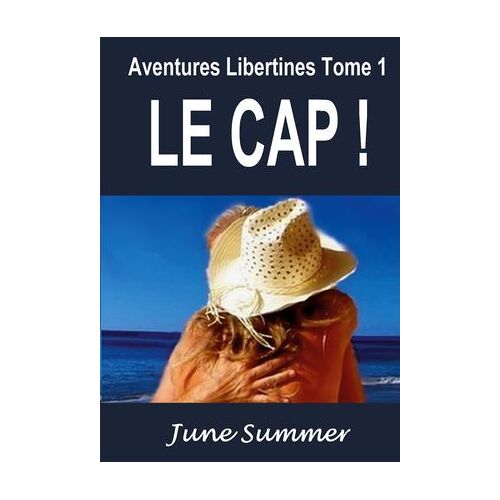 Aventures Libertines, Le Cap !