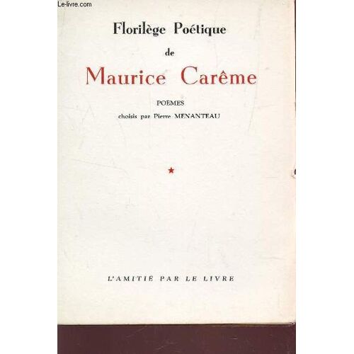 Florilege Poetique De Maurice Careme.