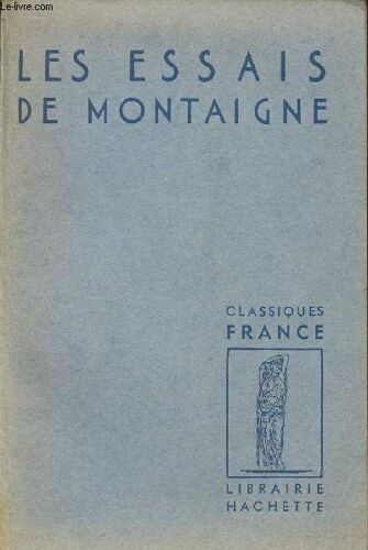 Les Essais De Montaigne - Classiques France
