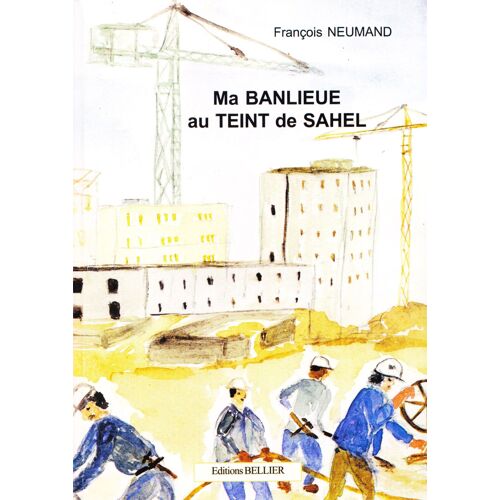 Ma Banlieue Au Teint De Sahel