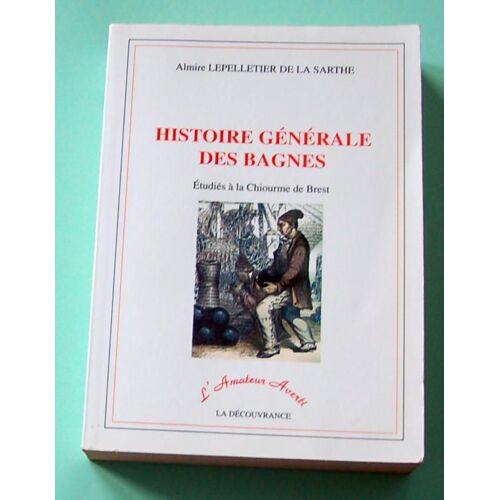 Histoire Générale Des Bagnes