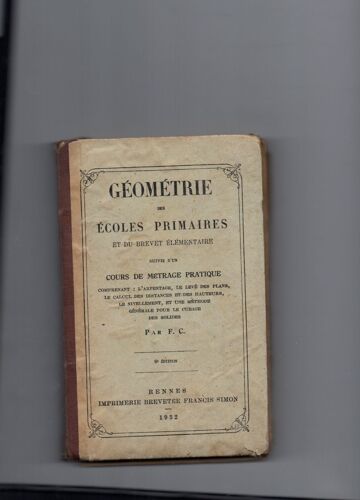 Géométrie Des Écoles Primaires Et Du Brevet Élémentaire - Cours De Métrage Pratique( Arpentage, Relevé Des Plans,Etc...)
