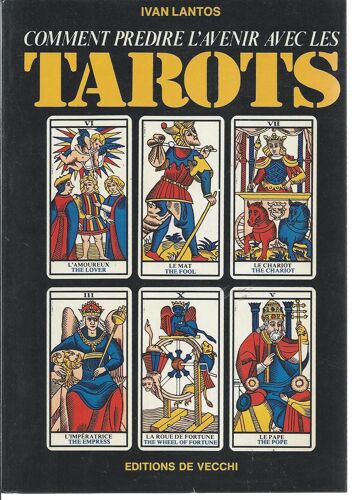 Comment Prédire L'avenir Avec Les Tarots ( Illustrations En Couleurs )
