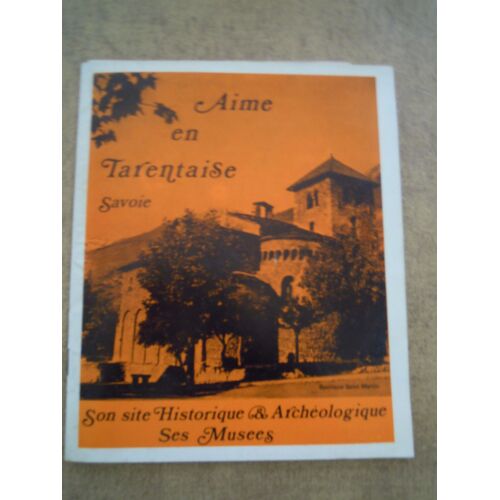 Aime En Tarentaise Savoie Son Site Historique
