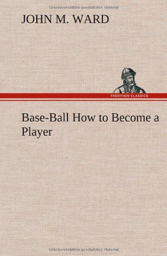 Base-Ball How To Become A Player