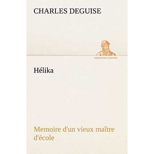 Hélika Memoire D'un Vieux Maître D'école