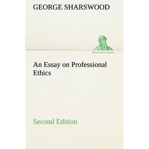 An Essay On Professional Ethics Second Edition