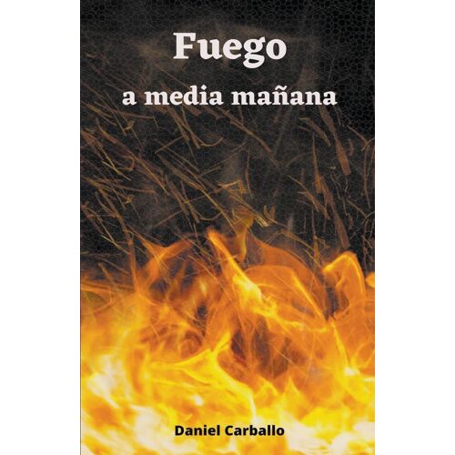 Fuego A Media Mañana