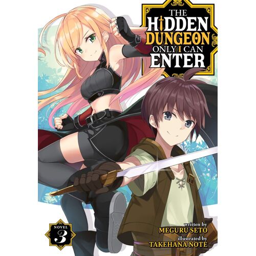 The Hidden Dungeon Only I Can Enter (Light Novel) Vol. 3