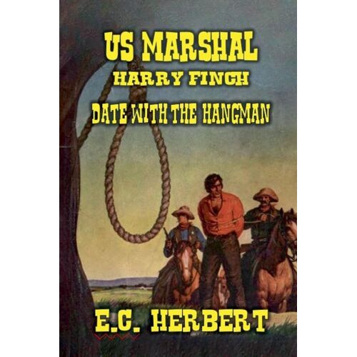 U.S. Marshal Finch - Date With The Hangman
