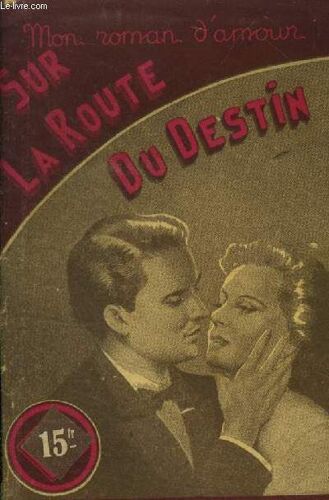 La Route Du Destin, Mon Roman D Amour N°132