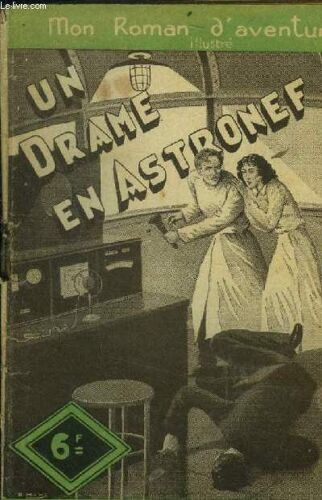 Un Drame En Astronef , Mon Roman D Aventures N°55