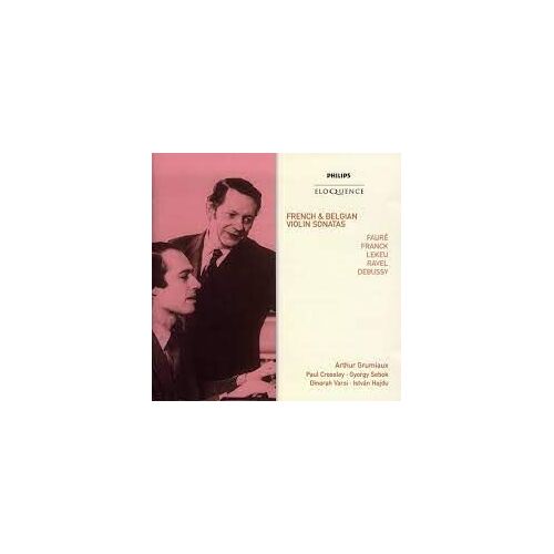 Sonates De Fauré, Franck, Lekeu, Ravel Et Debussy Par Arthur Grumiaux