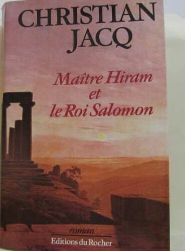 Maître Hiram Et Le Roi Salomon