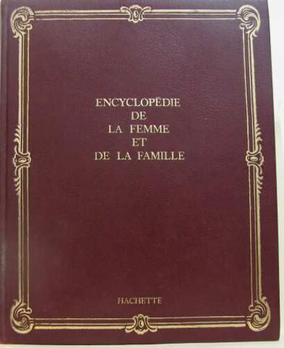 Encyclopédie De La Femme Et De La Famille Tome Iii