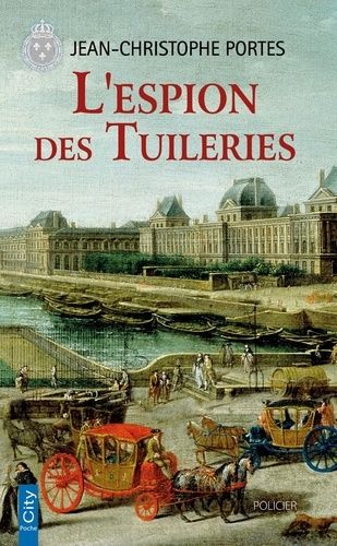 Les Enquêtes De Victor Dauterive - Tome 4 - L'espion Des Tuileries