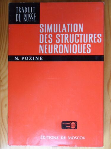 Simulation Des Structures Neuroniques (Traduit Du Russe Par Elli Bronina)