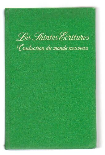 Les Saintes Ecritures, Traduction Du Monde Nouveau