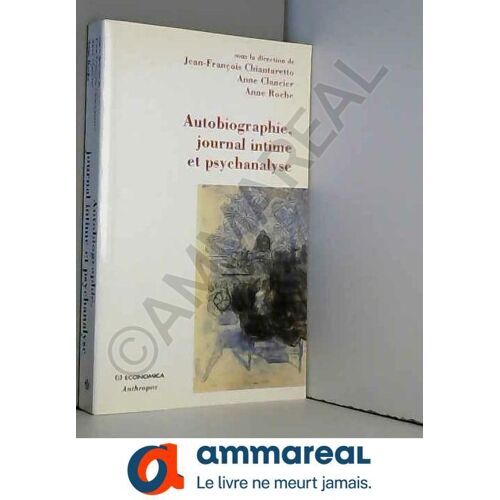 Autobiographie, Journal Intime Et Psychanalyse