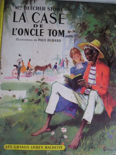 La Case De L'oncle Tom Les Grands Livres Hachette Édition 1956
