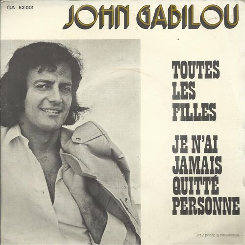 Je N'ai Jamais Quitté Personne (J. Demarny - Pino - Massara) 2'35  /  Toutes Les Filles (N. Bocrosdon - J. Salat) 3'00