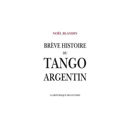 Brève Histoire Du Tango Argentin