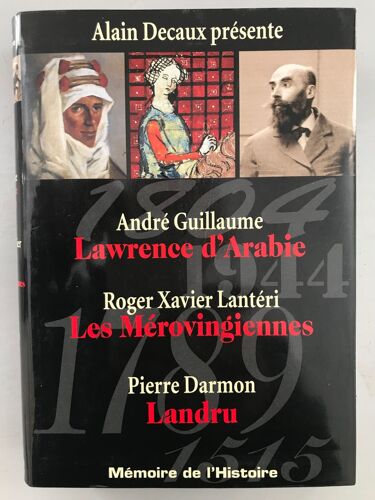 Memoire De L'histoire / Alain Decaux / Laurence D'arabie / Les Merovingiennes / Landru