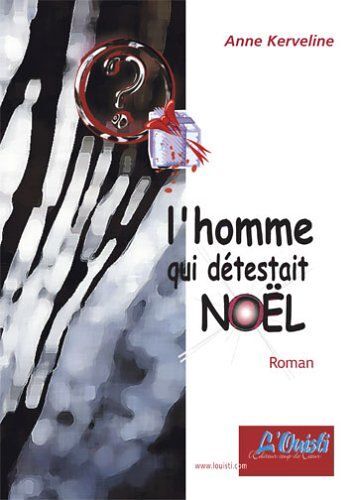 L'homme Qui Détestait Noël