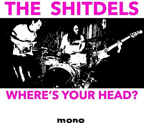 Shitdels - Where's Your Head? [Vinyl Lp]