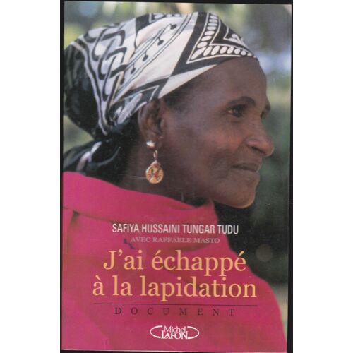 Moi, Safiya, J'ai Echappe A La Lapidation, Par Safiya Hussaini Tungar Tudu