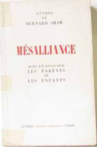 Oeuvres De Bernard Shaw Mésalliance