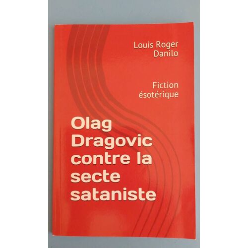 Olag Dragovic Contre La Secte Sataniste