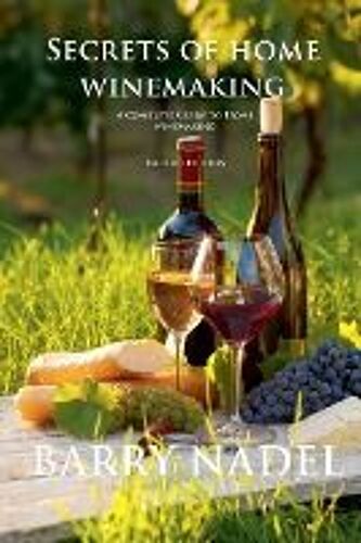 Secrets Of Home Winemaking 2nd Editioon