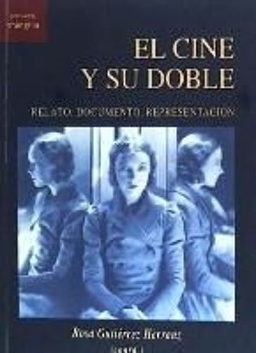 El Cine Y Sduble : Relato, Documento, Representación