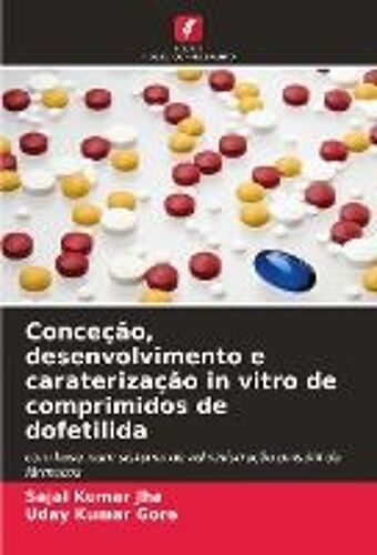 Conceção, Desenvolvimento E Caraterização In Vitro De Comprimidos De Dofetilida
