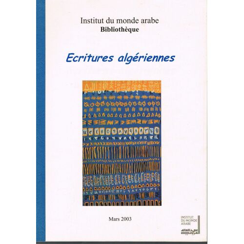 Ecritures Algériennes - Liittérature Algérienne Contemporaine