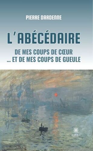 L'abécédaire De Mes Coups De Coeur … Et De Mes Coups De Gueule