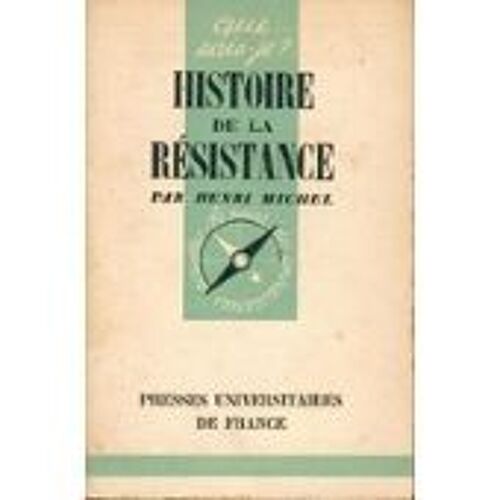 Histoire De La Résistance. Que Sais-Je? N° 429