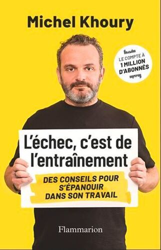 L'échec, C'est De L'entraînement. Des Conseils Pour S'épanouir Dans Son Travail