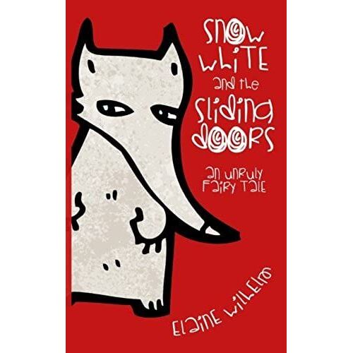 Snow White And The Sliding Doors: An Unruly Fairy Tale