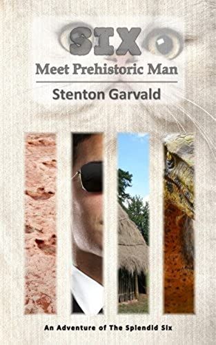 Six Meet Prehistoric Man: Volume 2 (The Splendid Six)