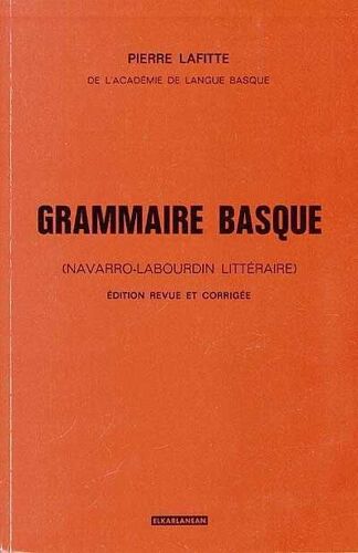 Grammaire Basque - Navarro-Labourdin Littéraire