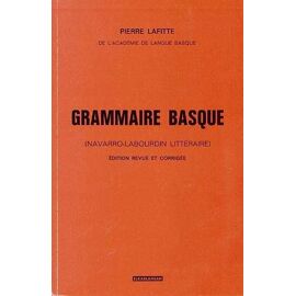 Grammaire Basque - Navarro-Labourdin Littéraire