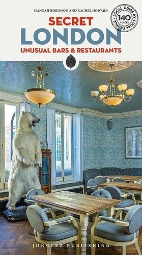 Secret London - Unusual Bars And Restaurants