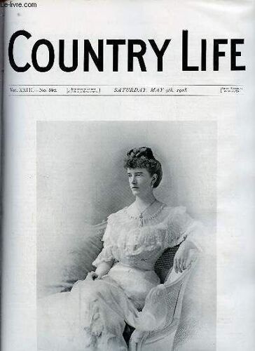 Country Life Vol.Xxiii N°592 Saturday May 9th 1908 - Our Portait Illustration Mrs. Cyril Fitzroy - The Plague Of Flies - Country Notes - The Guillemot S Egg (Illustrated) - A Book Of The Week - From(...)