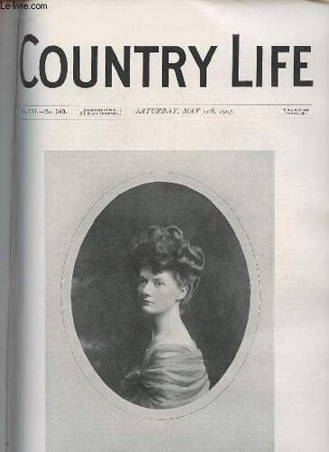 Country Life Vol.Xxi N°540 Saturday May 11th 1907 - Our Portait Illustration : Lady Norman - Game Preservation In South Africa - Country Notes - Paddy S Own Resources (Illustrated) - Prices At The(...)