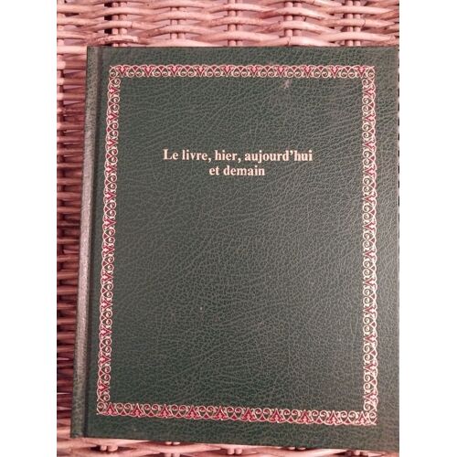 " Les Livres, Hier, Aujourd'hui, Et Demain " Bibliothèque Laffont Des Grands Thèmes