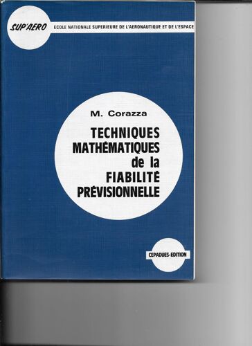 Techniques Mathématiques De La Fiabilité Prévisionnelle Des Systèmes Par M. Corazza